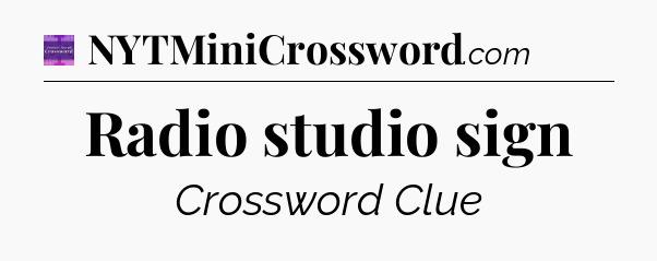Radio studio sign - Thomas Joseph Crossword