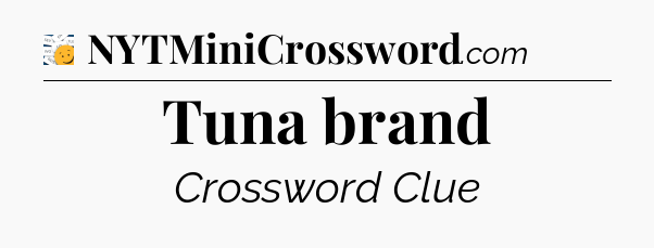 Tuna brand - 7 Little Words