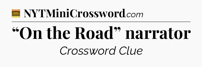“On the Road” narrator crossword clue Eugene Sheffer