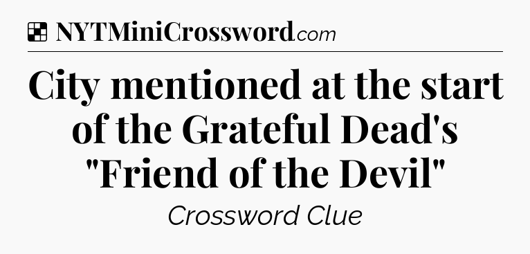 Solution: City mentioned at the start of the Grateful Dead's 