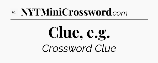 Clue, e.g - WSJ Crossword