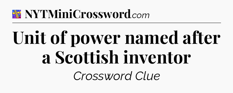 Unit of power named after a Scottish inventor Codycross