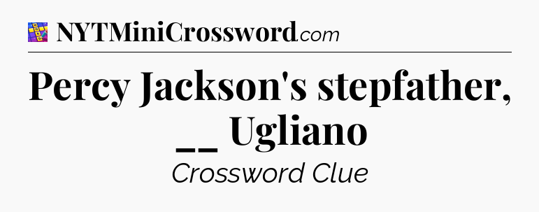 Percy Jackson's stepfather, __ Ugliano Codycross