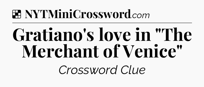 Solution: Gratiano's love in 