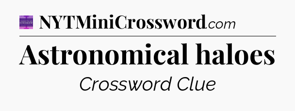 Astronomical haloes - Thomas Joseph Crossword