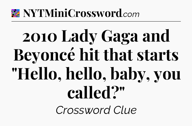 2010 Lady Gaga and Beyoncé hit that starts 