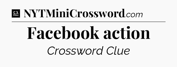 Facebook action - LA Times Crossword