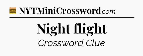 Night flight - Eugene Sheffer Crossword