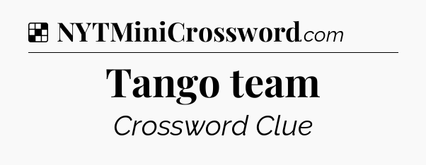 Solution: Tango team - NYT Crossword