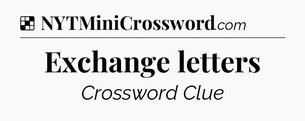 Solution: Exchange letters - NYT Crossword