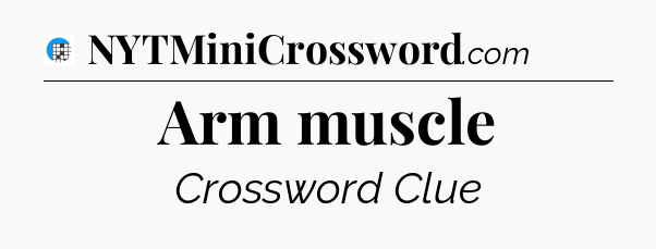 Arm muscle Crossword Clue