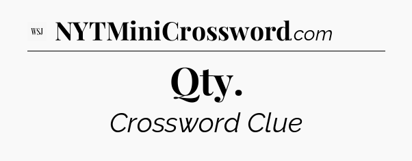 Qty - WSJ Crossword