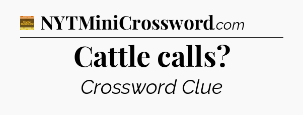 Cattle calls - Eugene Sheffer Crossword