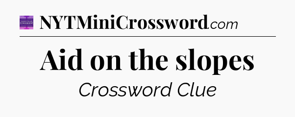 Aid on the slopes - Thomas Joseph Crossword