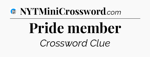 Pride member Crossword Clue