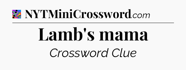 Lamb's mama Crossword Clue