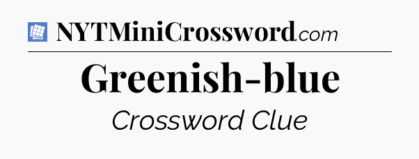 Greenish-blue Puzzle Page Crossword Clue