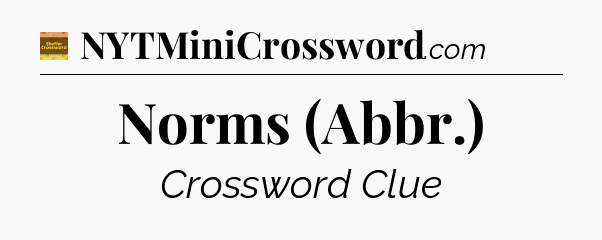Norms (Abbr.) crossword clue Eugene Sheffer