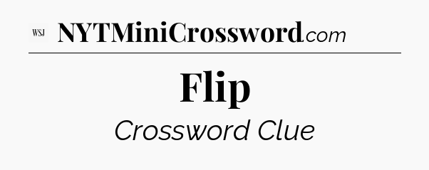 Flip - WSJ Crossword