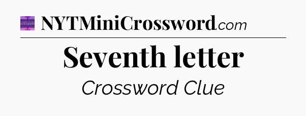 Seventh letter - Thomas Joseph Crossword
