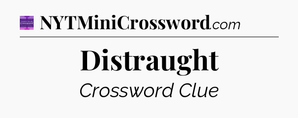 Distraught - Thomas Joseph Crossword