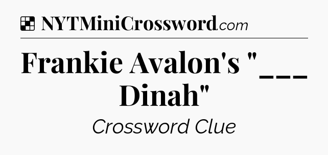 Solution: Frankie Avalon's 