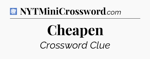 Cheapen Puzzle Page Crossword Clue