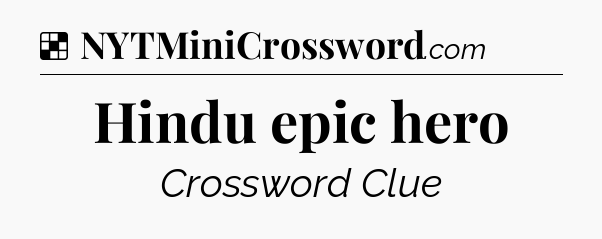 Solution: Hindu epic hero - NYT Crossword