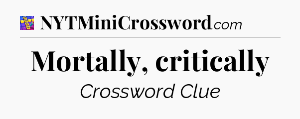 Mortally, critically Codycross