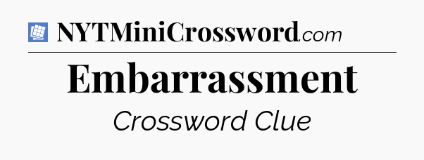 Embarrassment Puzzle Page Crossword Clue