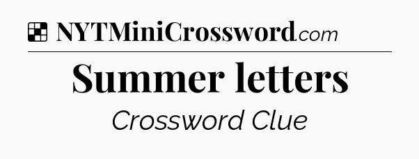 Solution: Summer letters - NYT Crossword