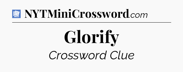Glorify Puzzle Page Crossword Clue