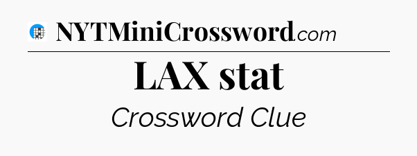 LAX stat Crossword Clue