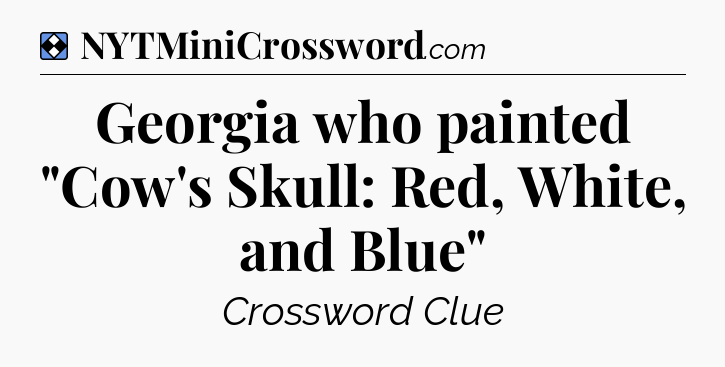 Solution: Georgia who painted 