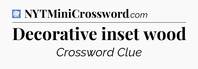 Decorative inset wood Puzzle Page Crossword Clue