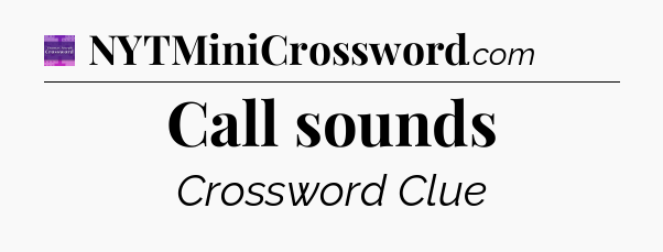 Call sounds - Thomas Joseph Crossword