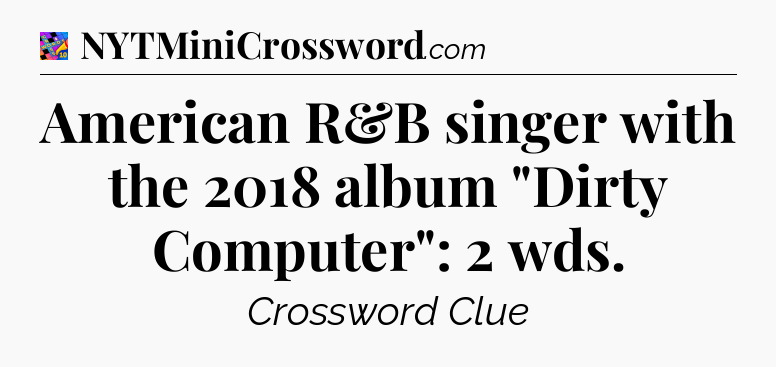 American R&B singer with the 2018 album 