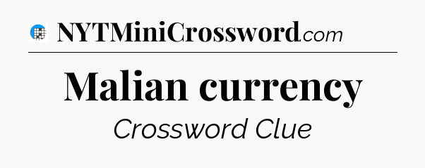 Malian currency Crossword Clue