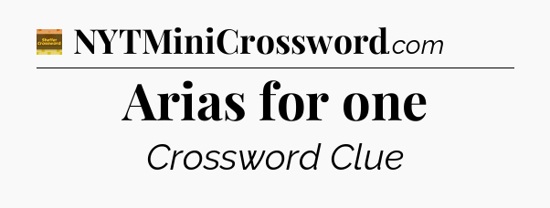 Arias for one - Eugene Sheffer Crossword