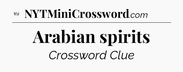 Arabian spirits - WSJ Crossword