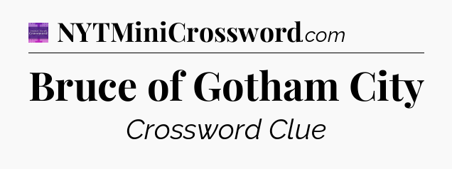 Bruce of Gotham City - Thomas Joseph Crossword