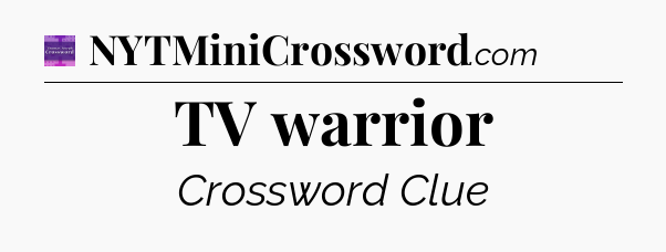 TV warrior - Thomas Joseph Crossword