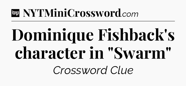 Dominique Fishback's character in 