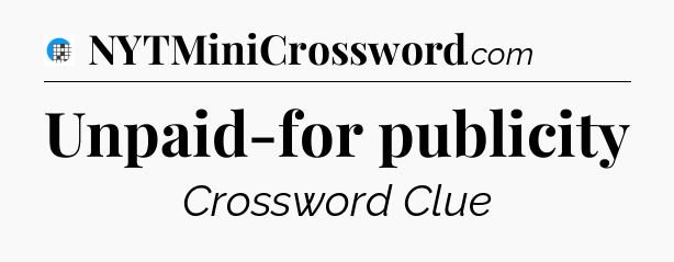 Unpaid-for publicity Crossword Clue