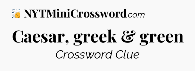 Caesar, greek & green - 7 Little Words