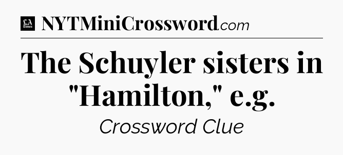 The Schuyler sisters in 