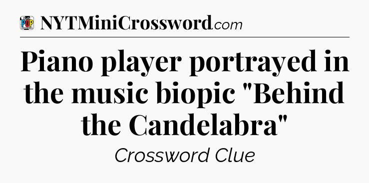 Piano player portrayed in the music biopic 