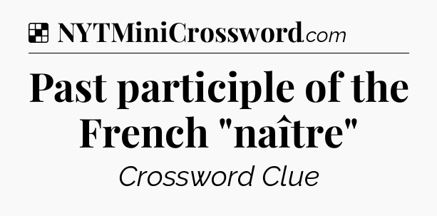 Past participle of the French 
