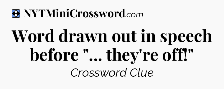 Solution: Word drawn out in speech before 