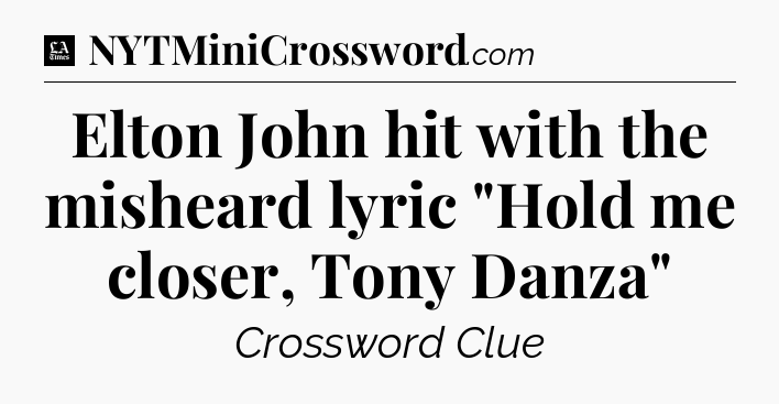 Elton John hit with the misheard lyric 